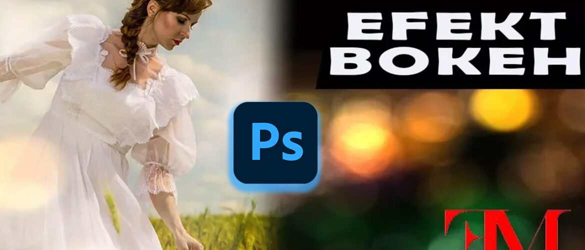 Efekt bokeh przy użyciu Adobe Photoshop