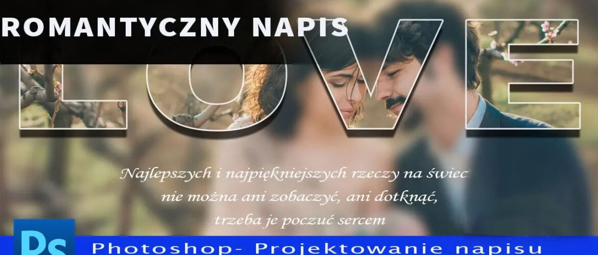 Jak zrobić romantyczny napis w Adobe Photoshop