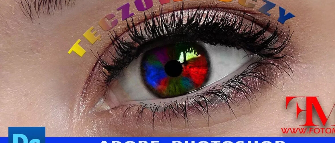 Efekt oczu w kolorach tęczy - Adobe Photoshop