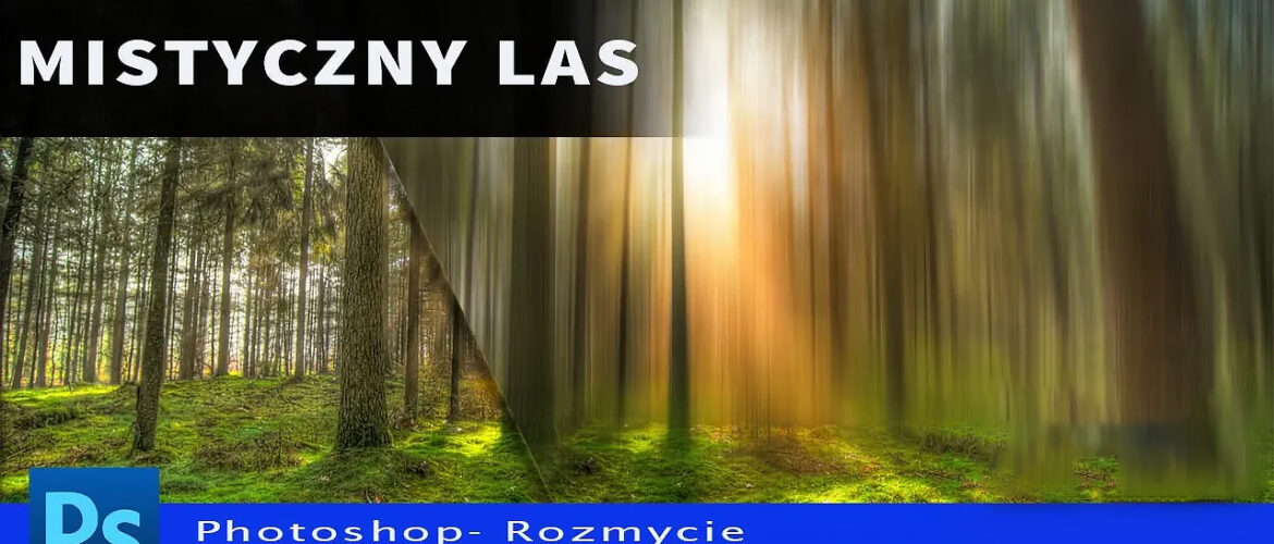 Jak zrobić bajkowy las w Photoshop