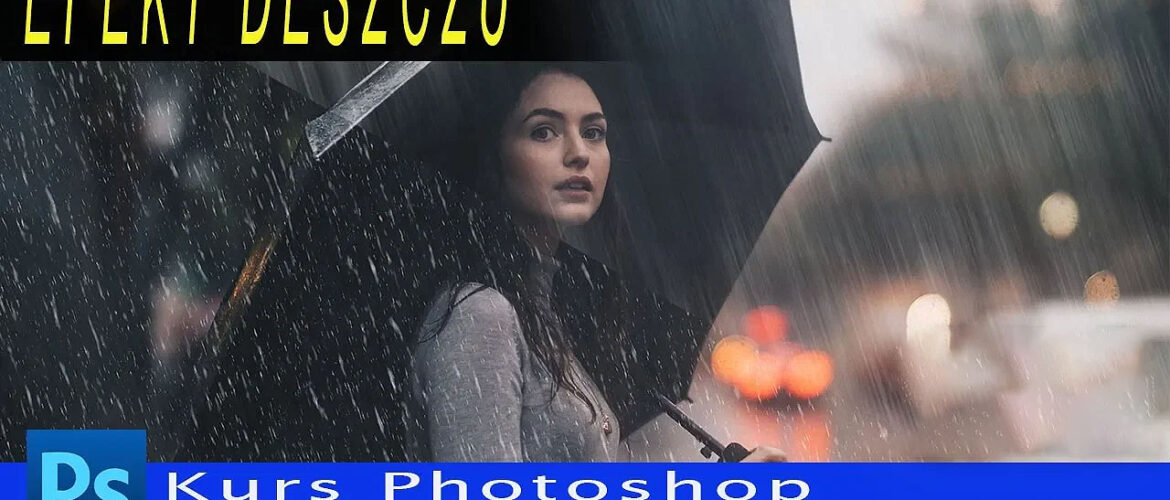 Jak wykonać efekt deszczu w Adobe Photoshop
