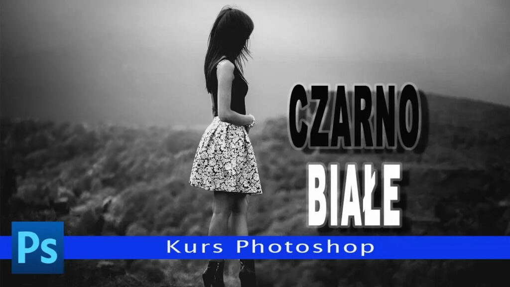 Zaskakujące efekty czarno-białej fotografii w Photoshopie - stwórz niezapomniane obrazy