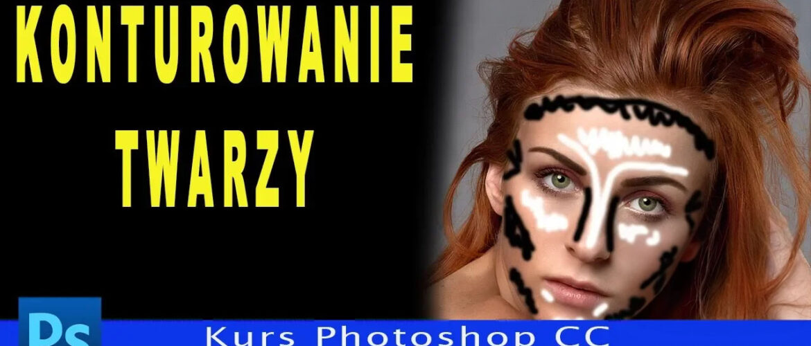Konturowanie twarzy w Photoshopie