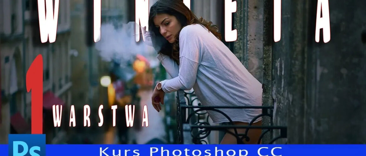 Jak uzyskać winietę w Photoshop