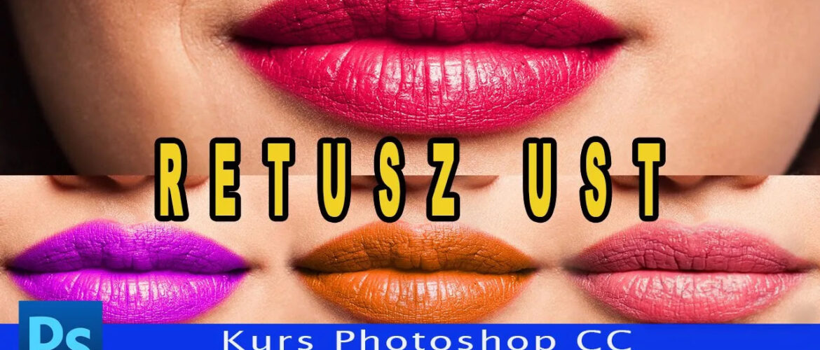 Retusz ust w Photoshop