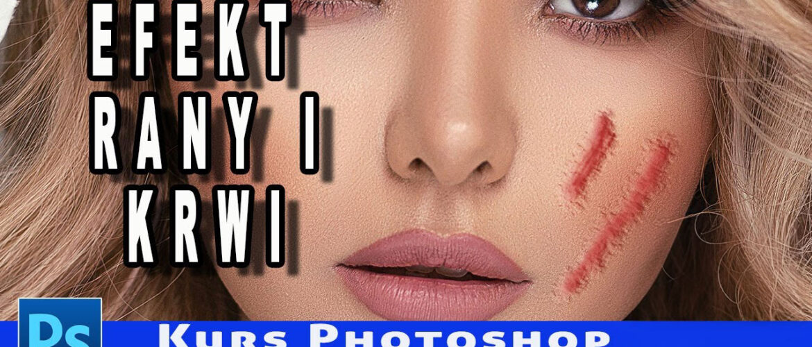 efekty ran i krwi w Photoshop