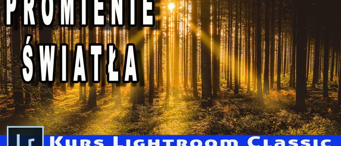 Jak wykonać promienie światła w Adobe Lightroom