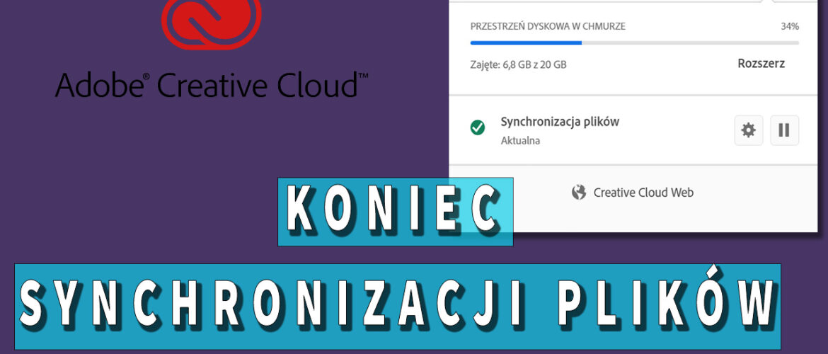 Koniec Synchronizacji Adobe Creative Cloud
