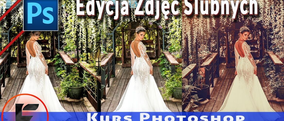 Kurs Photoshopa | Odkryj TAJEMNICE Edycji Ślubnych Fotografii: Zmiana Kolorystyki Subtelna i Mocna!