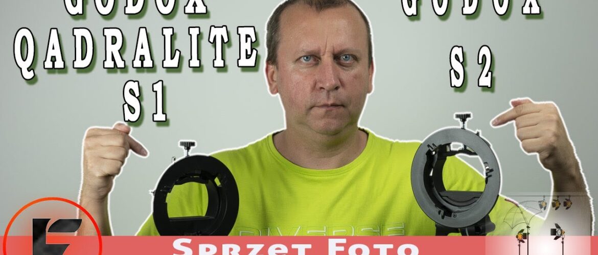 Mocowania do lamp błyskowych. Porównanie modeli Godox - Qadralite S1 i Godox S2
