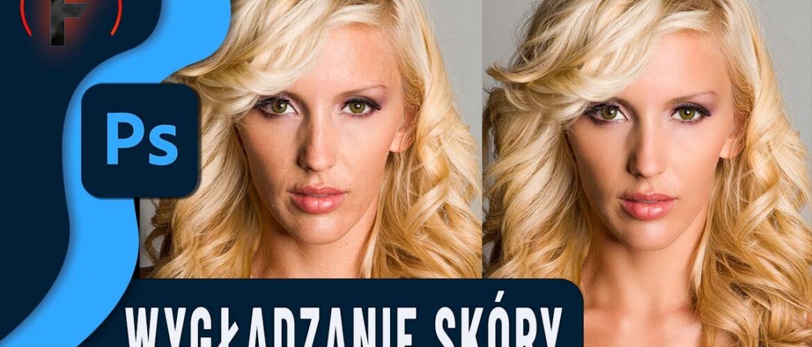 wygładzanie skóry w Photoshopie
