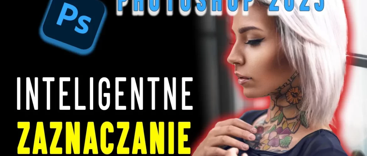 Inteligentne zaznaczanie w Photoshop