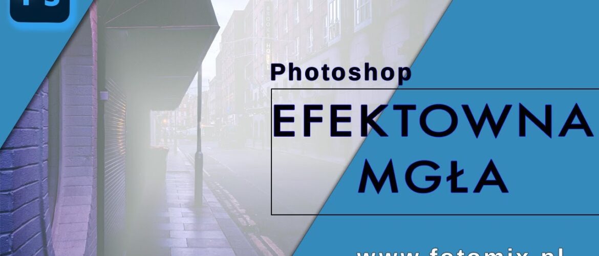 efekt mgły w Photoshopie