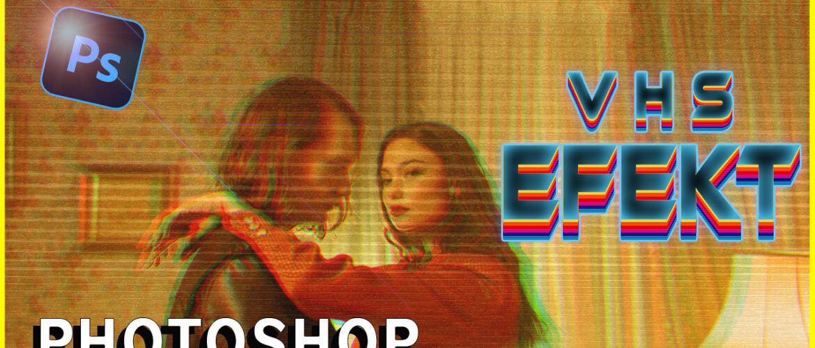 efekt VHS
