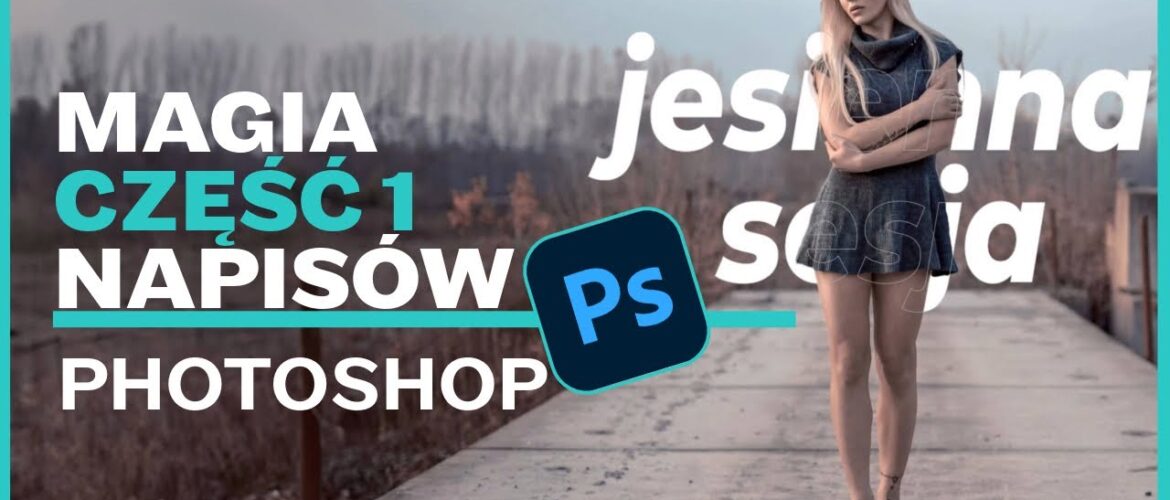 Sekrety genialnych napisów w Photoshopie